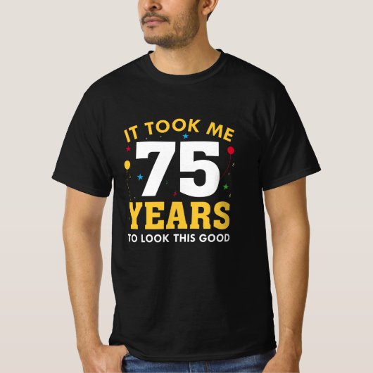Het kostte me 75 jaar om dit goed te zien t-shirt (Voorkant)