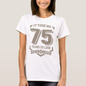 Het kostte me 75 jaar t-shirt (Voorkant)