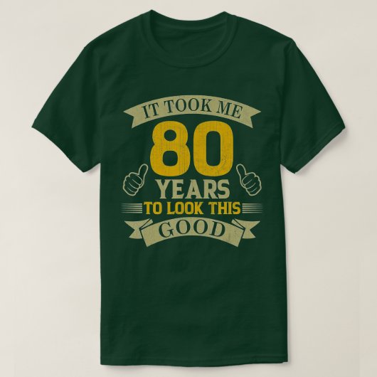 Het kostte me 80 jaar om deze goede 80ste verjaard t-shirt (Design voorkant)