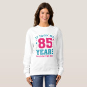 Het kostte me 85 jaar om dit goed te zien trui (Voorkant volledig)
