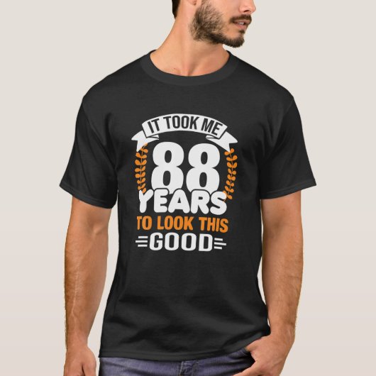 Het kostte me 88 jaar om deze goede 88e verjaardag t-shirt (Voorkant)