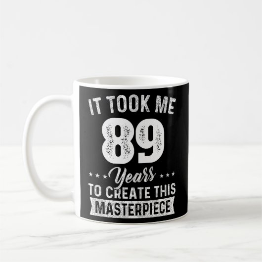Het kostte me 89 jaar meesterwerk 89th 89 koffiemok (Links)