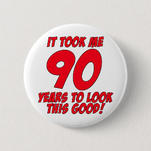 Het kostte me 90 jaar om dit goed te zien ronde button 5,7 cm