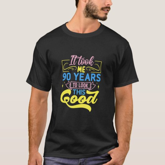 Het kostte me 90 jaar om dit goed te zien t-shirt (Voorkant)