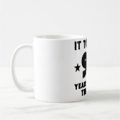 Het kostte me 95 jaar om dit goed te zien koffiemok (Links)