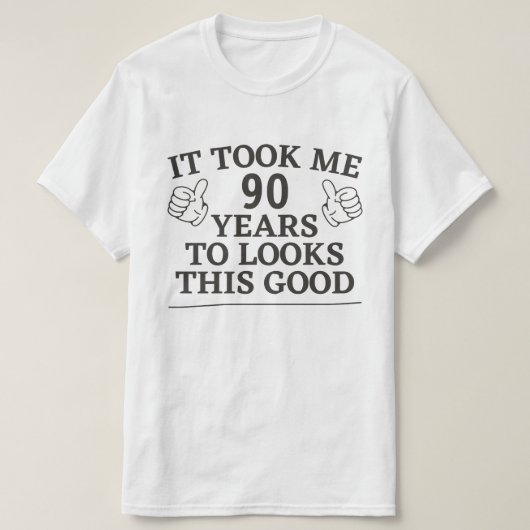 Het kostte me jaren om er zo goed uit te zien Vade T-shirt (Design voorkant)