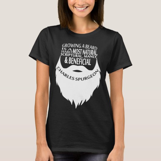 Het kweken van een Beard Quote Christelijk Charles T-shirt (Voorkant)