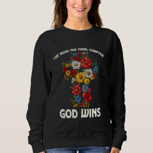 Het laatste hoofdstuk van God Wins Jesus Floral Trui