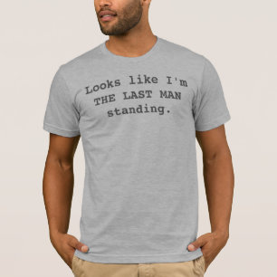 Het laatste Man staat vast T-shirt