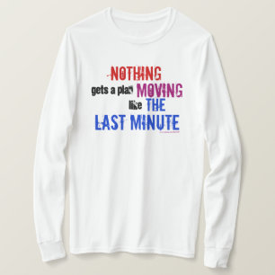 Het laatste minieme citaat van de Procrastinator v T-shirt