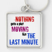 Het laatste moment uitstel sleutelhanger (Voorkant)