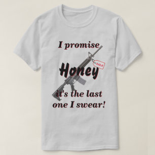 Het laatste Pistool dat ik ooit koop... T-shirt