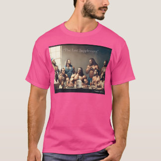 Het laatste supplement Funny Bodybuilding Creëer W T-shirt