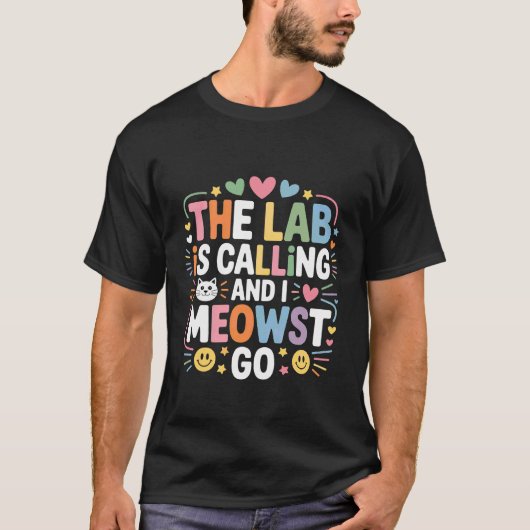 Het lab roept en ik moet gaan Wetenschap Kat Nerd T-shirt (Voorkant)