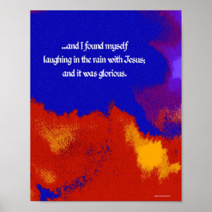 ..Het lachen in de regen met Jezus... Poster