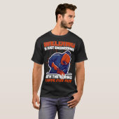 Het lassen is alleen maar engineering maar niet sa t-shirt (Voorkant volledig)