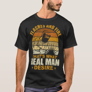 Het lassen van lassen en vuur wat echt Man desi T-shirt
