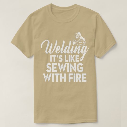 Het lassen van zijn als naaiwerk met FireTShirt T-shirt (Design voorkant)