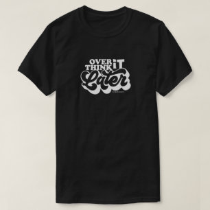 HET LATER OVERDENKEN   T-shirt