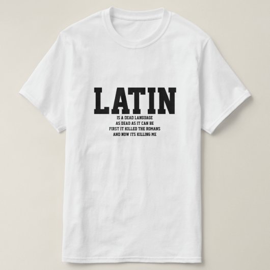 Het Latijn is een dode taal T-shirt (Design voorkant)