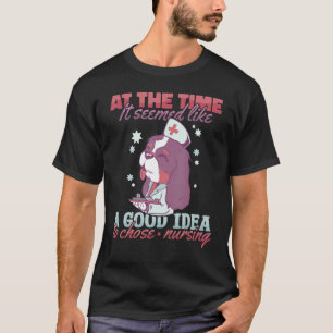 Het leek een goed idee om Verpleeghuis te kiezen T-shirt