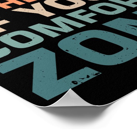 Het leven begint aan het einde van je comfort Zone Poster (Hoek)