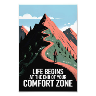 Het leven begint aan het einde van je comfortzone foto afdruk