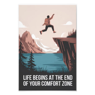 Het leven begint aan het einde van je comfortzone foto afdruk