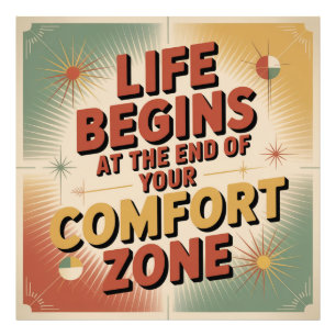Het leven begint aan het einde van je comfortzone foto afdruk
