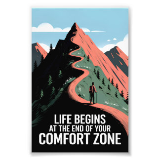 Het leven begint aan het einde van je comfortzone foto afdruk