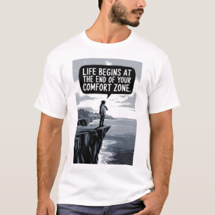 Het leven begint aan het einde van je comfortzone t-shirt