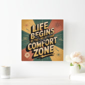 Het leven begint aan het einde van je comfortzone vierkante klok (Huis)