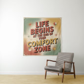 Het leven begint aan het einde van je comfortzone wandkleed (In situ)
