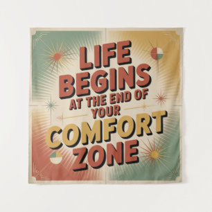 Het leven begint aan het einde van je comfortzone wandkleed