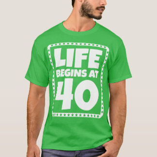 Het leven begint bij 40 1 t-shirt