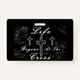 Het leven begint bij het kruis badge