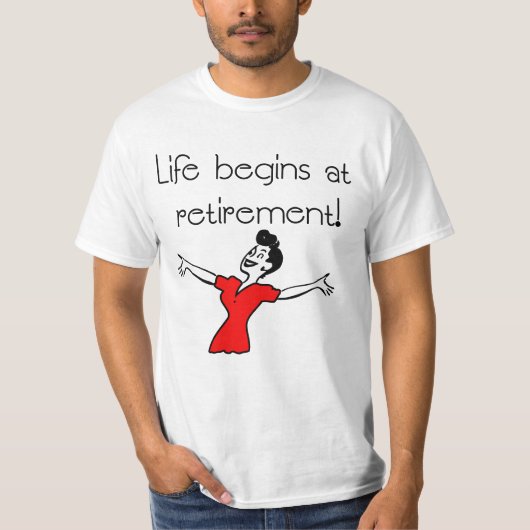 Het leven begint bij pensionering! Fun Gifts T-shirt (Voorkant)
