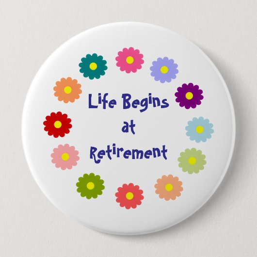 Het leven begint bij pensionering ronde button 4,0 cm (Voorkant)