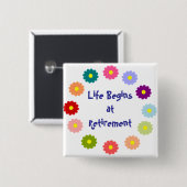 Het leven begint bij pensionering vierkante button 5,1 cm (Voorkant /achterkant)