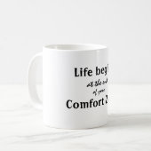 Het leven begint comfortzone citaat koffiemok (Voorkant links)