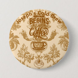 Het leven begint met koffie ronde button 7,6 cm