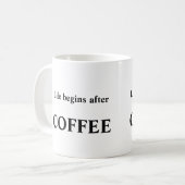 Het leven begint met koffiemok (Voorkant links)