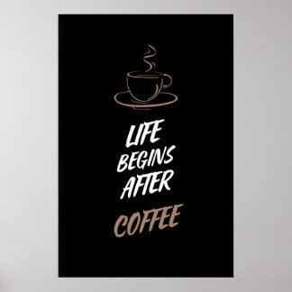 Het leven begint na de koffie art print, home deco poster
