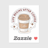 "Het leven begint na de koffie" Coffee Cup Sticker (Vel)