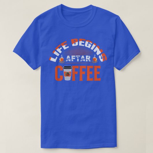 Het leven begint na de koffie grappige leukste vro t-shirt (Design voorkant)
