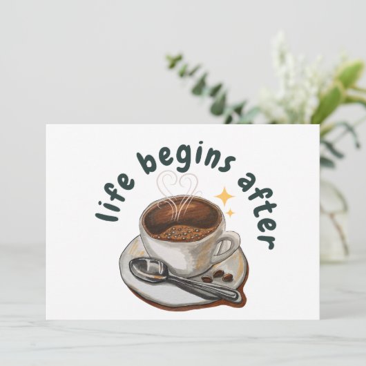 Het leven begint na de koffie kaart (Staand voorkant)