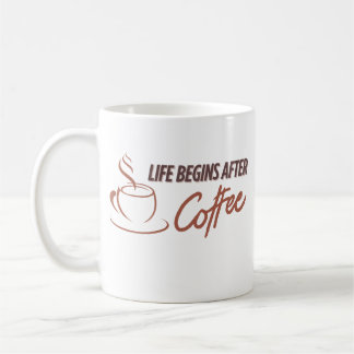 Het leven begint na de koffie, koffie vol Mok
