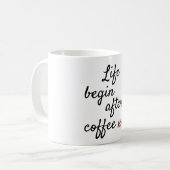 Het leven begint na de koffie koffiemok (Voorkant links)
