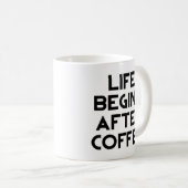 Het leven begint na de koffie-Mok Koffiemok (Voorkant rechts)