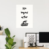 Het leven begint na de koffie poster (Thuiskantoor)